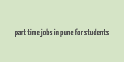 part time jobs in pune for students