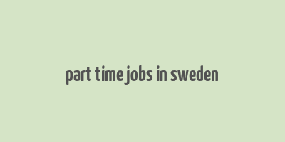 part time jobs in sweden