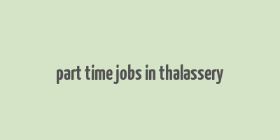 part time jobs in thalassery