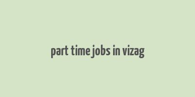 part time jobs in vizag