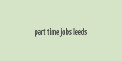 part time jobs leeds