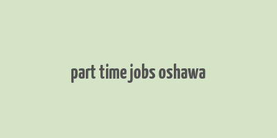 part time jobs oshawa