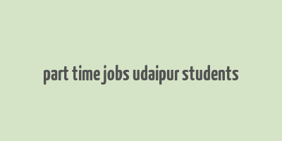 part time jobs udaipur students