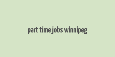 part time jobs winnipeg