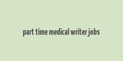 part time medical writer jobs