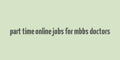 part time online jobs for mbbs doctors