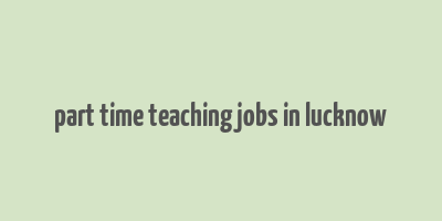 part time teaching jobs in lucknow