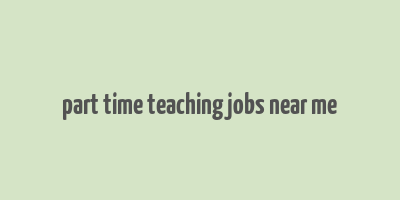 part time teaching jobs near me