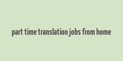 part time translation jobs from home