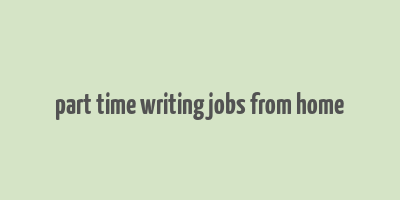 part time writing jobs from home