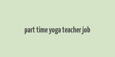 part time yoga teacher job