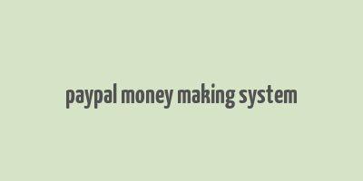 paypal money making system