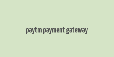 paytm payment gateway