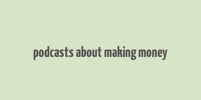 podcasts about making money