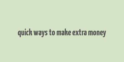 quick ways to make extra money