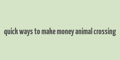 quick ways to make money animal crossing