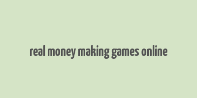 real money making games online