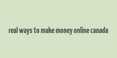 real ways to make money online canada