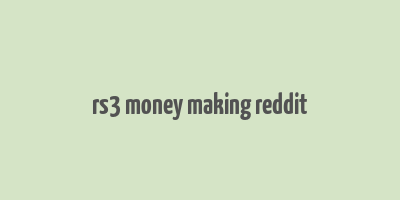 rs3 money making reddit