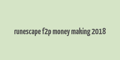 runescape f2p money making 2018