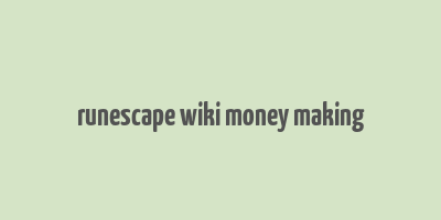 runescape wiki money making