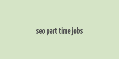 seo part time jobs