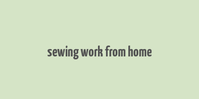 sewing work from home