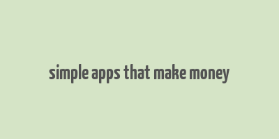 simple apps that make money