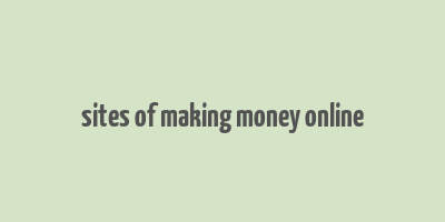 sites of making money online