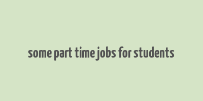 some part time jobs for students