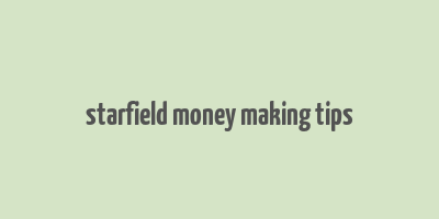 starfield money making tips