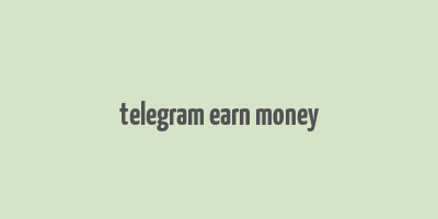 telegram earn money