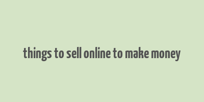 things to sell online to make money