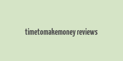 timetomakemoney reviews