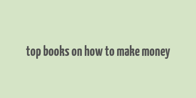 top books on how to make money