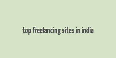 top freelancing sites in india