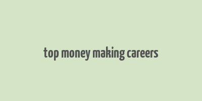 top money making careers