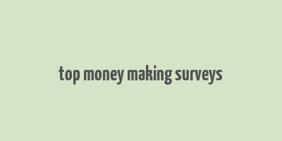 top money making surveys