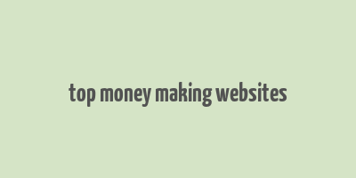 top money making websites