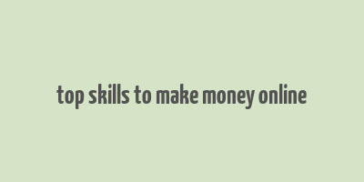 top skills to make money online