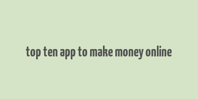 top ten app to make money online