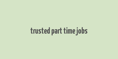 trusted part time jobs