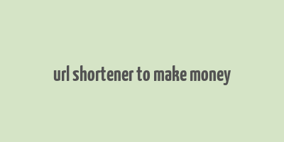 url shortener to make money