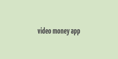 video money app