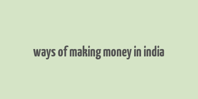 ways of making money in india