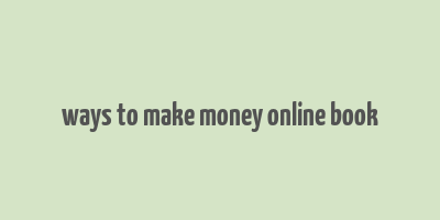 ways to make money online book