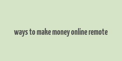 ways to make money online remote