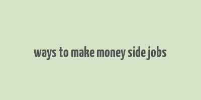 ways to make money side jobs