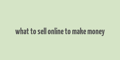 what to sell online to make money