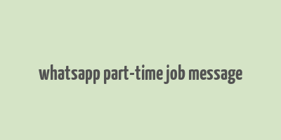 whatsapp part-time job message